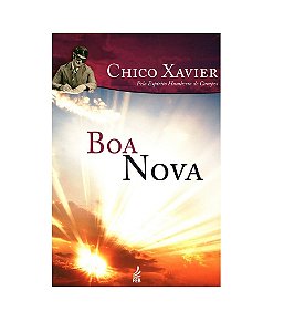 Boa Nova   Chico Xavier Humberto de Campos