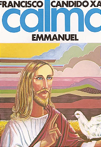 Calma -  Emmanuel Chico Xavier