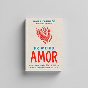 Primeiro Amor - Dana Candler