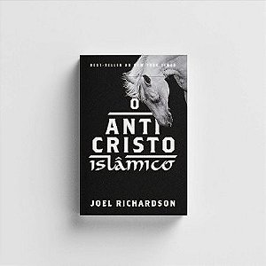 O Anticristo Islâmico - Joel Richardson