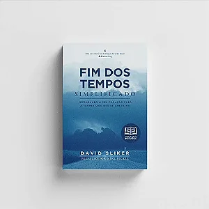 Fim dos Tempos Simplificado - David Sliker