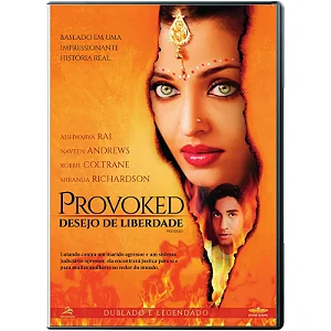 PROVOKED: DESEJO DE LIBERDADE