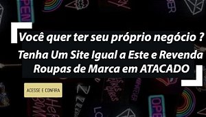 Site Atacado de Roupa de Marca - Tenha um site de revenda de roupas igual a este