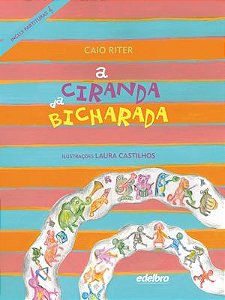 A CIRANDA DA BICHARADA