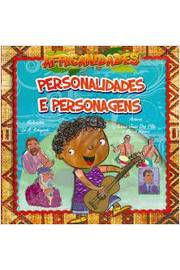 AFRICANIDADES - Personalidades e Personagens