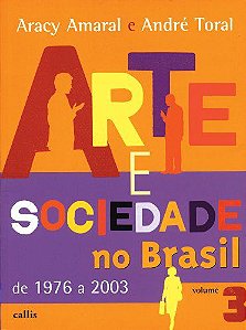 ARTE E SOCIEDADE NO BRASIL - VOL III