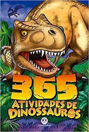 365 ATIVIDADES DE DINOSSAUROS