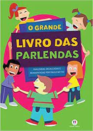 O GRANDE LIVRO DAS PARLENDAS