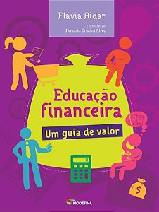 EDUCAÇAO FINANCEIRA - UM GUIA DE VALOR