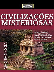 Civilizações Misteriosas - Coleção Verdades Ocultas