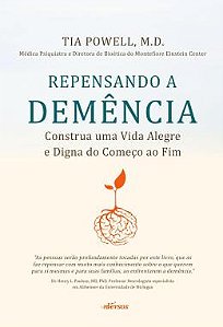 Repensando A Demencia - Construa Uma Vida Alegre E Digna Do Comeco Ao Fim