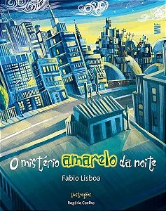 O MISTÉRIO AMARELO DA NOITE