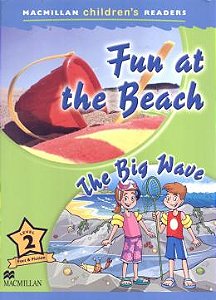 Fun At The Beach / The Big Wave - Macmillan Children´s Readers 2