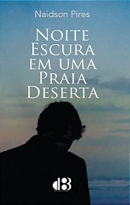 NOITE ESCURA EM UMA PRAIA DESERTA