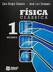 Física Clássica - Volume 1 - Mecânica