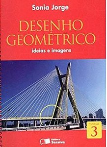 Desenho Geométrico Ideias e Imagens - Volume 3