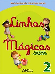 LINHAS MAGICAS - CALIGRAFIA E ORTOGRAFIA - 2º ANO