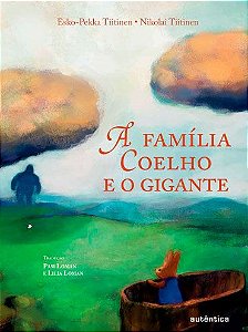A família Coelho e o gigante