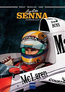 Ayrton Senna A trajetória de um mito