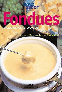 FONDUES SALGADAS E DOCES