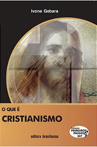 O QUE É CRISTIANISMO -COLEÇÃO PRIMEIROS PASSOS