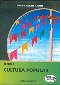 O QUE É CULTURA POPULAR - COLEÇÃO PRIMEIROS PASSOS