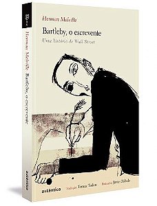 Bartleby, o escrevente Uma história de Wall Street