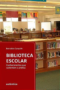 Biblioteca escolar - Conhecimentos que sustentam a prática