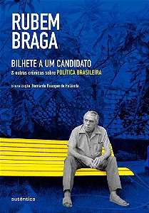 Bilhete a Um Candidato & outras crônicas sobre POLÍTICA BRASILEIRA