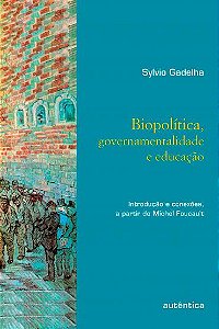 Biopolítica, governamentalidade e educação - Introdução e conexões, a partir de Michel Foucault