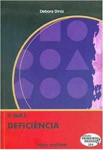 O QUE É DEFICIÊNCIA - COLEÇÃO PRIMEIROS PASSOS