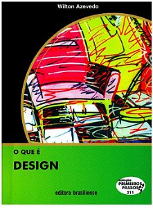 O QUE É DESIGN -COLEÇÃO PRIMEIROS PASSOS