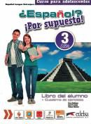 ESPANOL? POR SUPUESTO! 3 - LIBRO DEL ALUMNO + CUADERNO DE EJERCICIOS + LIBRO DIGITAL