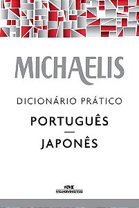 MICHAELIS DICIONÁRIO PRÁTICO PORTUGUÊS-JAPONÊS