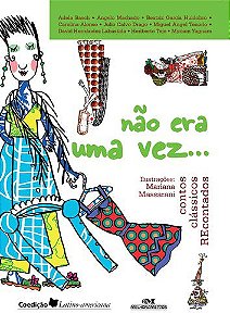 NÃO ERA UMA VEZ... CONTOS CLÁSSICOS RECONTADOS