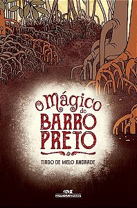 O MÁGICO DO BARRO PRETO