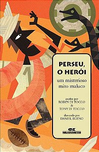 PERSEU, O HERÓI UM MISTERIOSO MITO MALUCO
