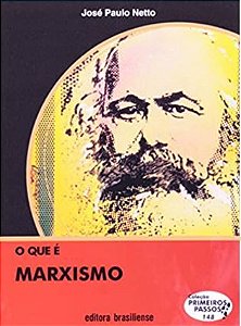 O QUE É MARXISMO - COLEÇÃO PRIMEIROS PASSOS