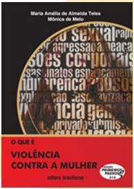 O QUE É VIOLÊNCIA CONTRA A MULHER -COLEÇÃO PRIMEIROS PASSOS