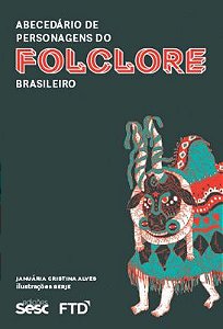 Abecedário de personagens do folclore brasileiro-