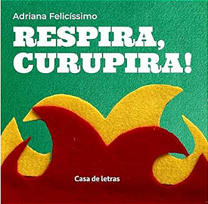 RESPIRA, CURUPIRA!