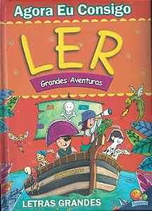 Agora eu consigo ler - Grandes Aventuras