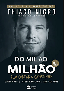 Do mil ao milhão sem cortar o cafezinho