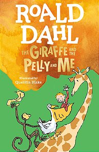 The Giraffe And The Pelly And Me