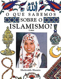 O que Sabemos Sobre o Islamismo - Livro