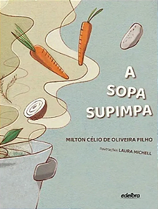 A Sopa Supimpa - Livro Infantil