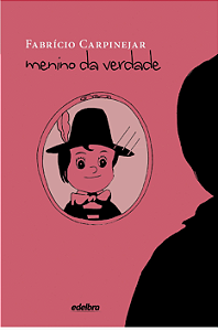 Menino da Verdade - Coleção Vida em Pedaços