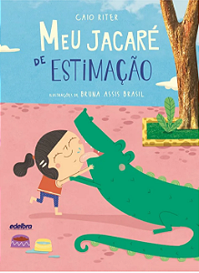 Meu Jacaré de Estimação - Coleção Meus