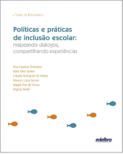 Políticas e práticas de inclusão escolar: mapeando diálogos, compartilhando experiências