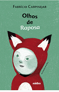 Olhos de raposa - Coleção Pedaços de Vida